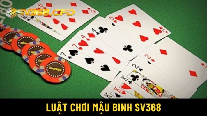 Nắm vững luật chơi Mậu binh tại SV368 để tăng cơ hội chiến thắng