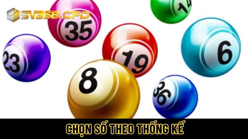 Chọn số theo thống kế