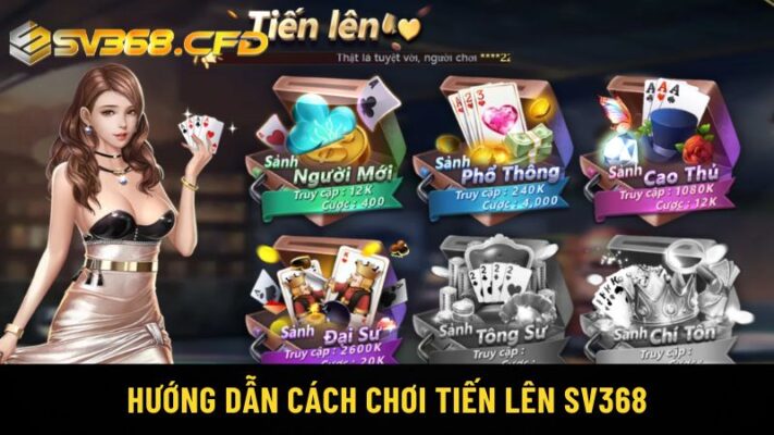 Hướng dẫn cách chơi tiến lên Sv368