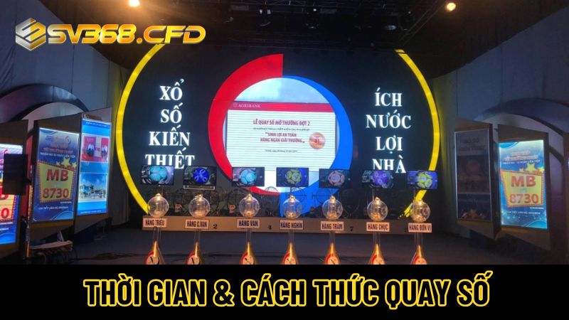 Thời gian & cách thức quay số