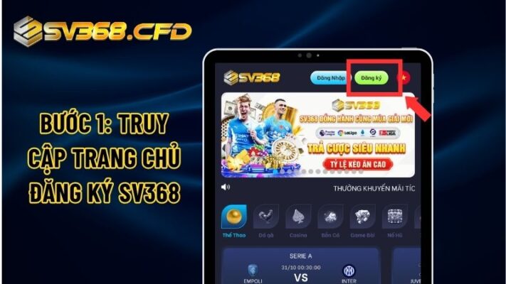 Truy cập website SV368 chính thống để đăng ký tài khoản